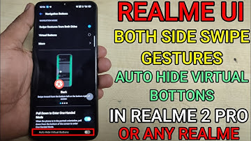 Enable Both Side Swipe Gestures & Auto Hide Virtual Buttons in Realme 2 Pro, 3pro, OR Any Realme 🔥🔥