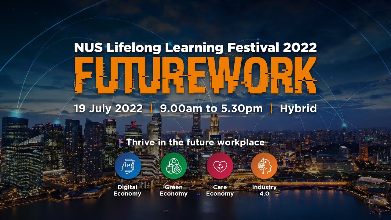 NUS Lifelong Learning Festival 2022: Developing Future-Ready Healthcare Professionals