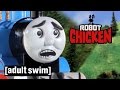 Thomas the Tank Engine gets hijacked | Robot Chicken | Adult Swim