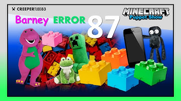 [CT83] Barney Error 87 | MinecraftPuppetShow