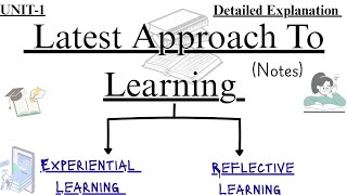 Latest Approaches to Learning|Experiential and Reflection|Hindi explanation with Notes|
