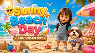 Sunny Beach Day 🌊 | Beach Song for Kids | Fun Summer Activities