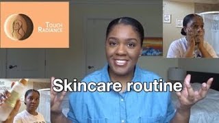 Updated skincare routine ft. Touch Radiance