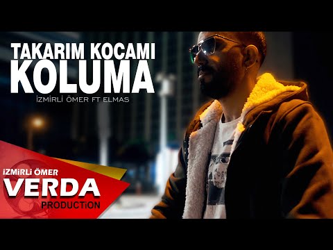 İZMİRLİ ÖMER ft ELMAS - TAKARIM KOCAMI KOLUMA ( Official Video )
