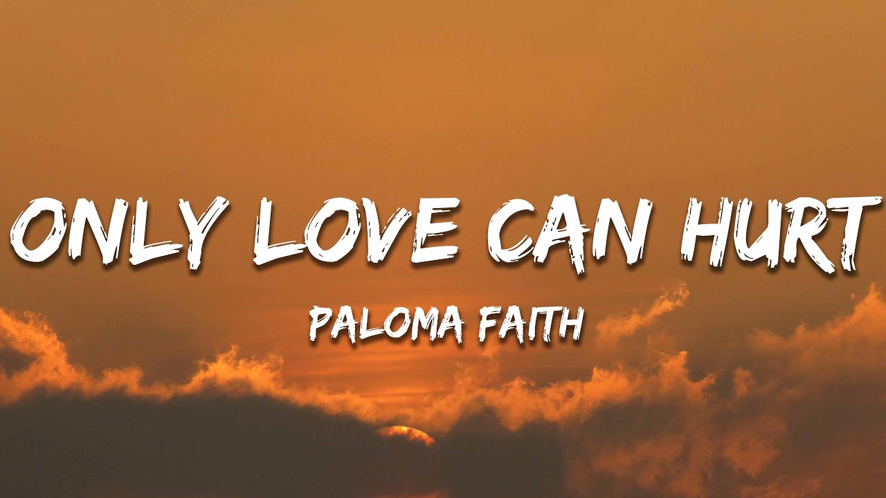 Paloma Faith   Only Love Can Hurt Like This Lyrics