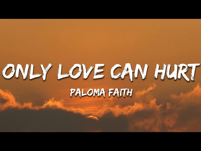 Paloma Faith - Only Love Can Hurt Like This (Lyrics) class=