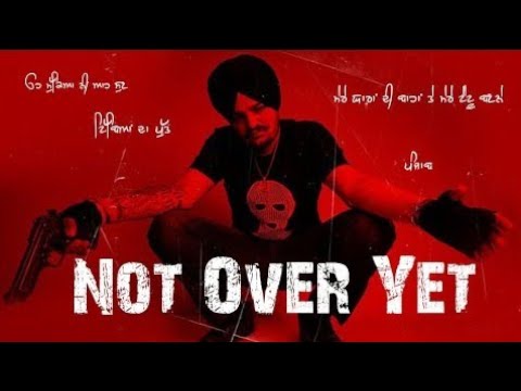 Not Over Yet || Legend Sidhu Moosewala (official video) || Sidhu Moosewala new song video out now ||