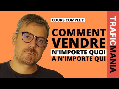 Comment vendre n'importe quoi à n'importe qui (en ligne)