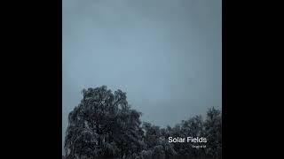 Solar Fields - Reborn (EditedVersionSF)