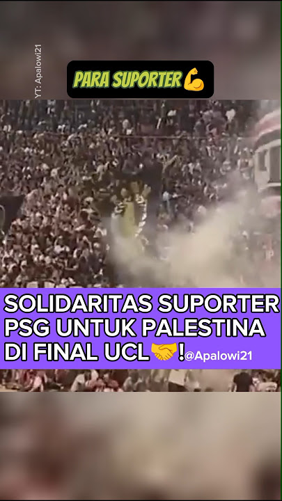 Wau,solidaritas suporter psg untuk palestina di final ucl!?#fyp #shorts #moments