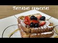 TOSTADAS FRANCESAS DELICIOSAS! LA RECETA MÁS FÁCIL Y RÁPIDA