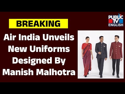 Air India Unveils New Uniforms Designed By Manish Malhotra | Public TV English