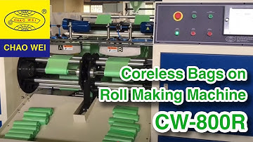 High Speed 2 Lines Coreless Bag On Roll Machine By 6 Servo Motors Control | CHAO WEI: CW-800R-SV