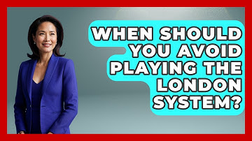 When Should You Avoid Playing The London System? - The Chess Codex