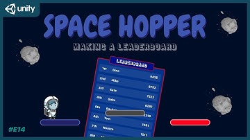 Creating a local leaderboard UI - Space Hopper Episode 14