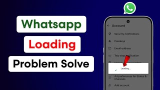 WhatsApp Loading Problem Solved Android 2026 | How To Fix WhatsApp Loading Problem