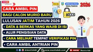 Cara Ambil PIN Lulusan Jatim 2026! Cukup 5 Langkah! Siapkan Data & Berkas Ini! SPMB Jatim 2026