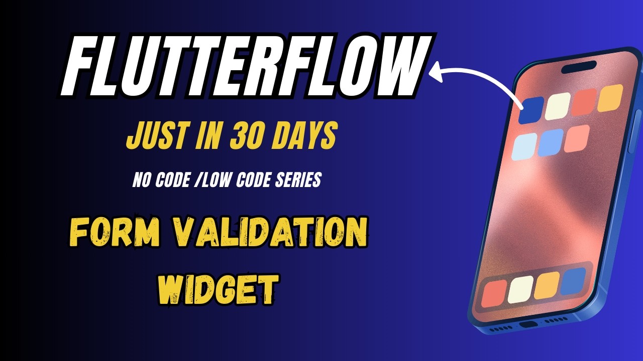 FlutterFlow Tutorial for Beginners | FlutterFlow Form Validation In ...