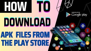 How To Download APK Files From The Play Store | Android APK Easy Download | Online APK Downloader