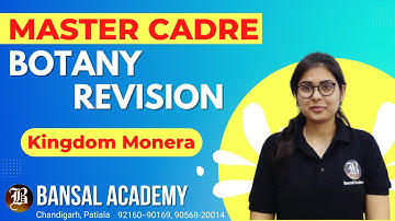 Master Cadre Botany Revision Lec 2 Kingdom Monera | Diversity of Life | Bansal Academy