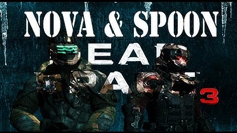 Dead Space 3 Demo w/ Nova Part 1 of 2