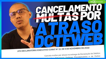 [ALERTA] MULTAS EM ATRASO DA DCTFWEB FORAM CANCELADAS - ADE CORAT Nº 15 DE 2022