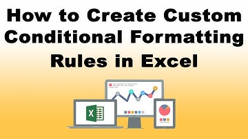 How to Create Custom Conditional Formatting Rules and Edit Existing Rules in Microsoft Excel
