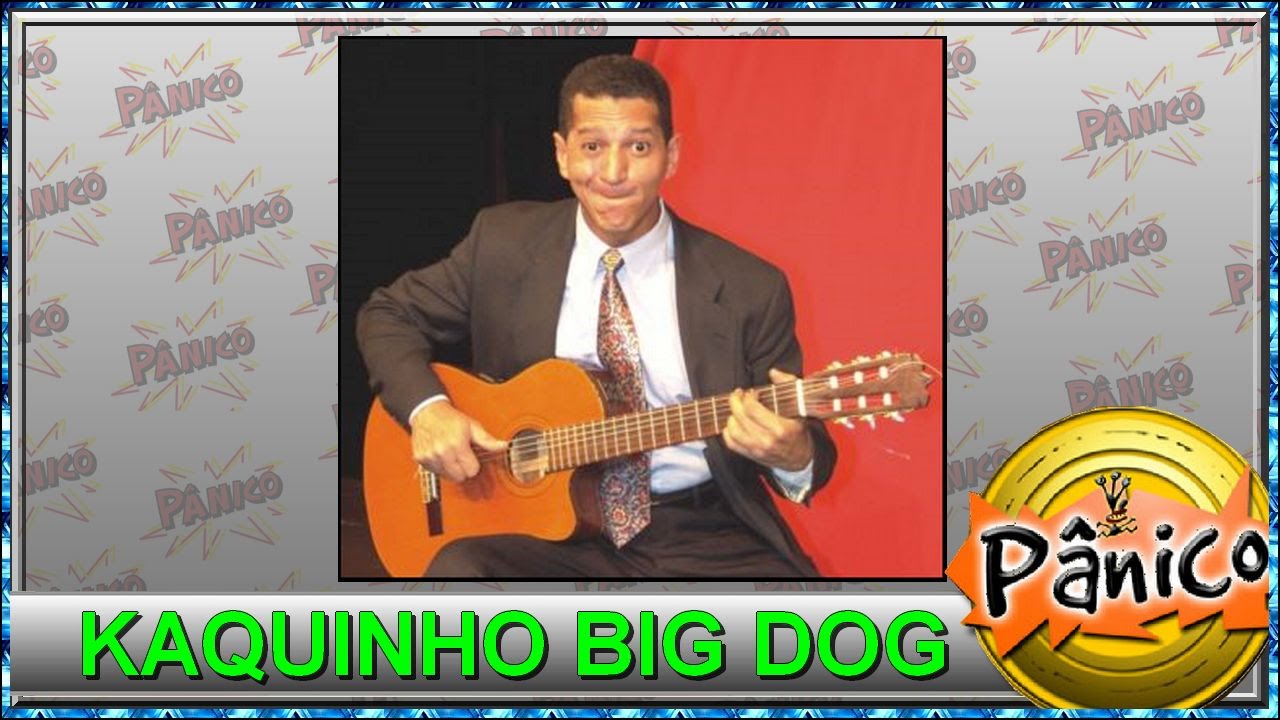 Panico - Kaquinho Big Dog - YouTube