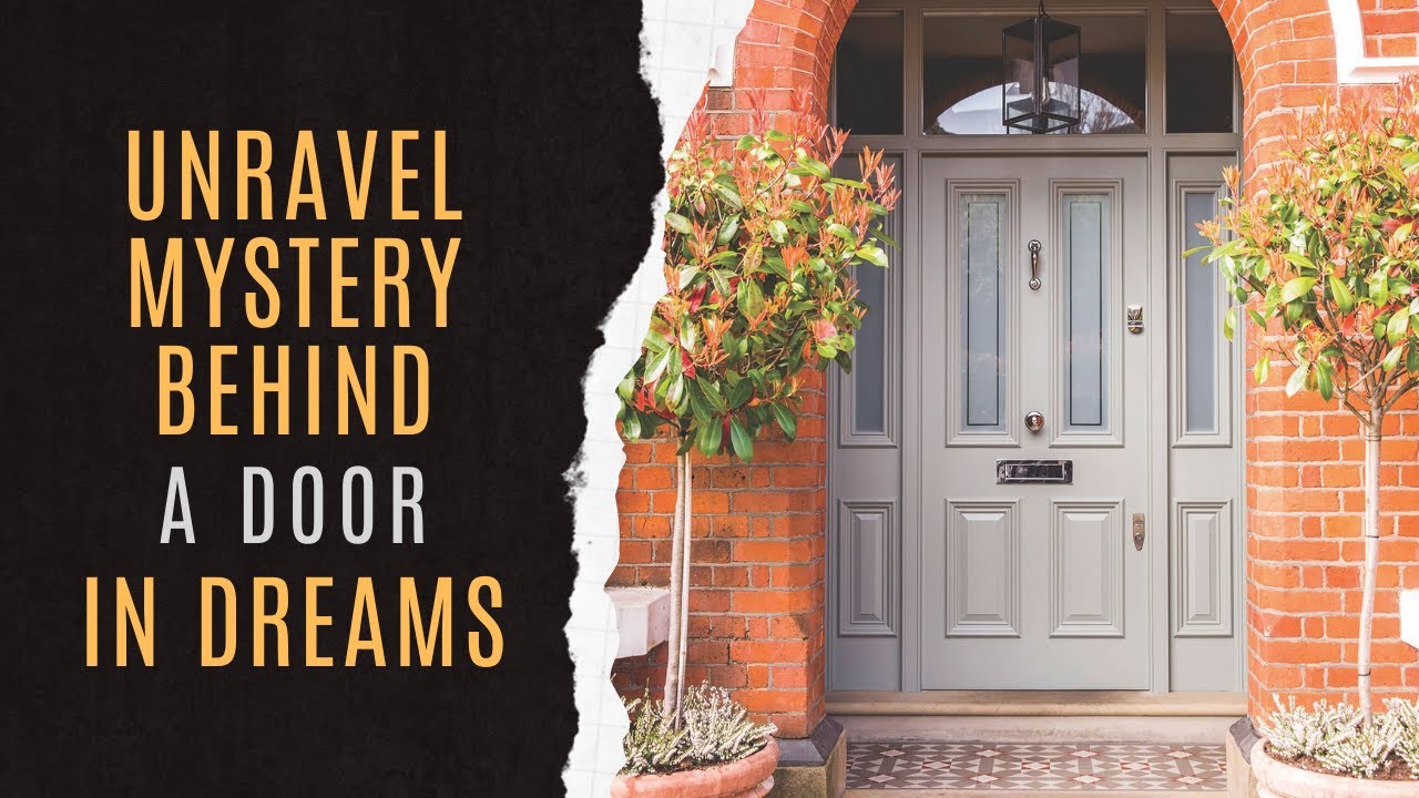 🚪Door Dream Symbolism Dreaming Of Door Interpretation Dreaming Of
