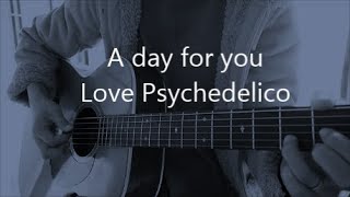 Watch Love Psychedelico A Day For You video