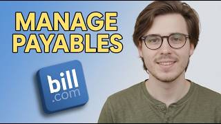 How to Manage Accounts Payable in Bill.com [2026 Guide]
