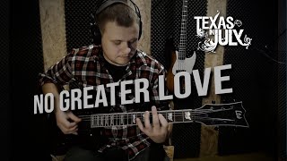 TEXAS IN JULY | NO GREATER LOVE | 2020 | GUITAR COVER EVERY DAY #31