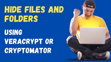 How To Hide Files and Folders Using Veracrypt And Cryptomator