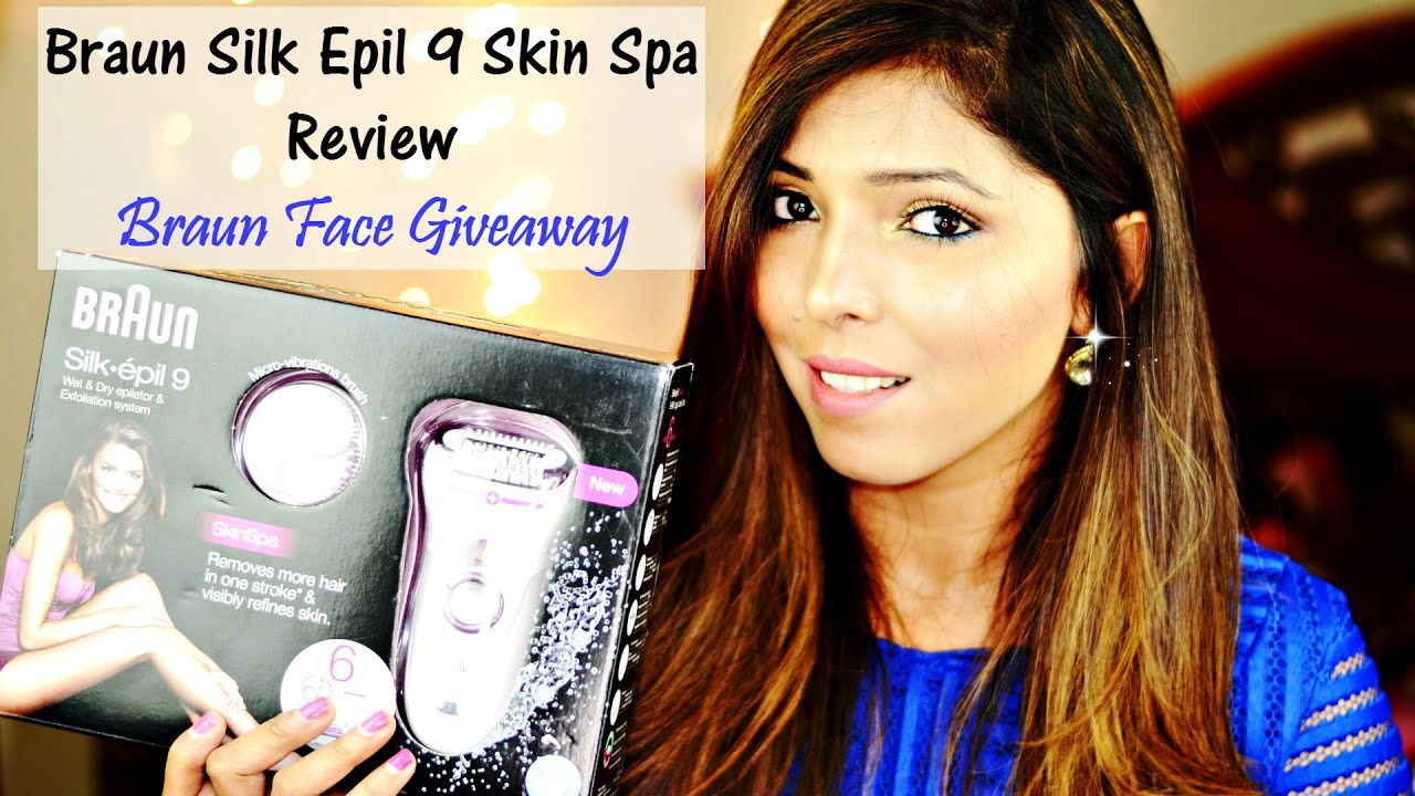 Review | Braun Silk Epil 9 Skin Spa + Braun Face Giveaway | Hina Attar -  YouTube