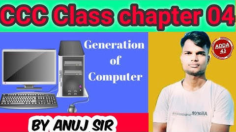Computer Generation  Class  By Anuj sir At Adda43 channel