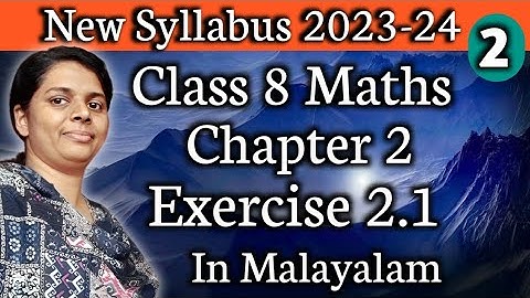 Exercise 2.1 New Syllabus 2023-24 CBSE Class 8 Maths Chapter 2 In Malayalam