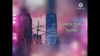 Download Lagu Tesher jalebi baby tiktok remix MP3