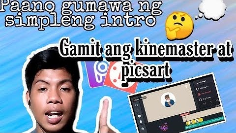 #tutorial #kinemaster Paano gumawa ng  simpleng intro gamit ang kinemaster at picsart