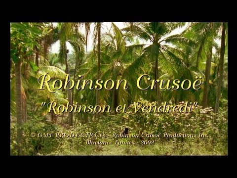 Robinson Crusoé - Robinson et Vendredi - épisode 02/02