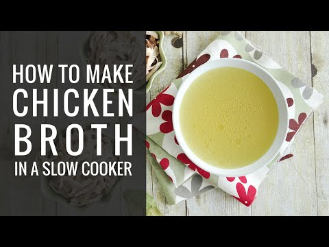 How to Make Chicken Broth in A Slow Cooker