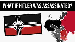 What If Hitler Was Assassinated? | Alternate History
