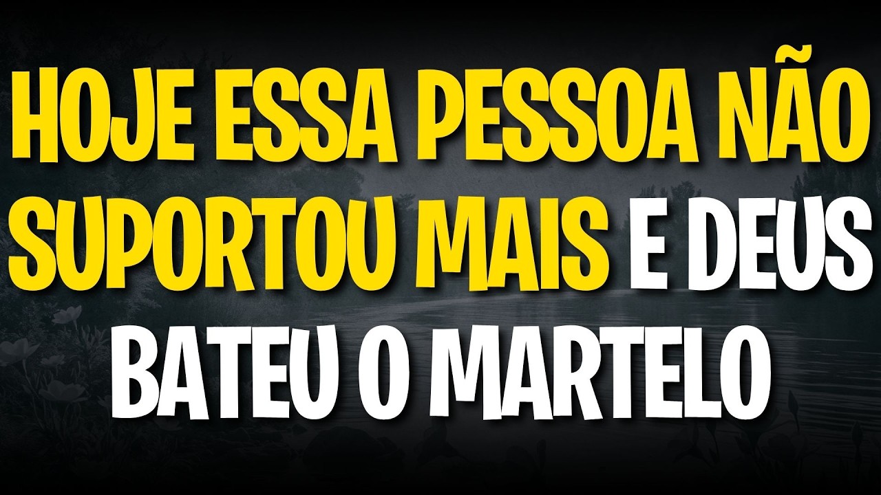 HOJE ESSA PESSOA NÃO SUPORTOU MAIS E DEUS BATEU O MARTELO