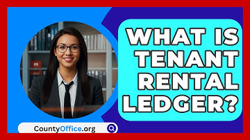 What Is Tenant Rental Ledger? - CountyOffice.org