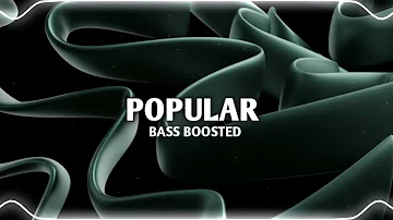 The Weeknd, Madonna, Playboi Carti - Popular (Bass Boosted)