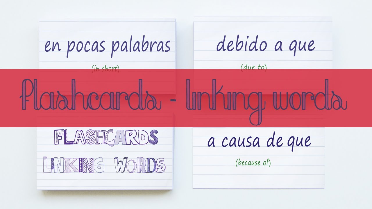Flashcards Linking Words - Revision Leaving Cert Spanish Vocabulary