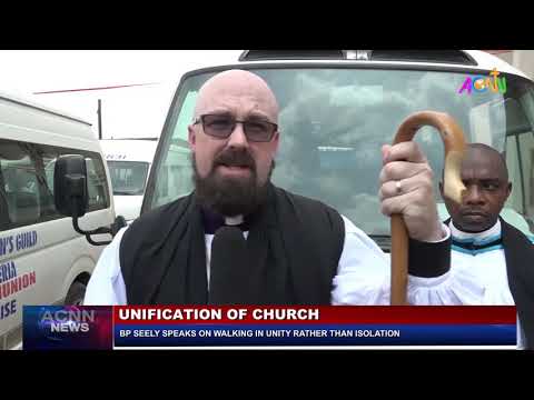 UNIFICATION OF CHURCH - BISHOP SEELY SPEAKS ON WALKING IN UNITY RATHER THAN ISOLATION