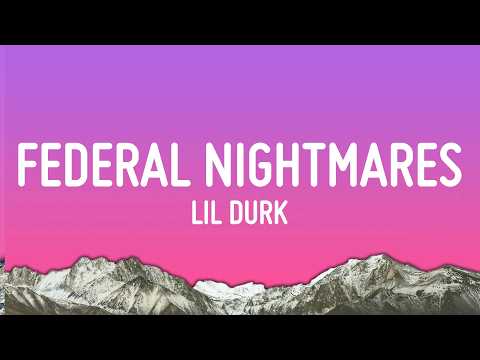 Lil Durk - Federal Nightmares (Lyrics)