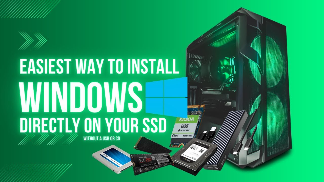 Easiest way to install windows directly onto your SSD without a ...