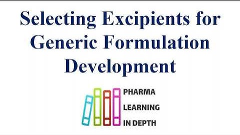 Selecting Excipients for Generic Formulation Development