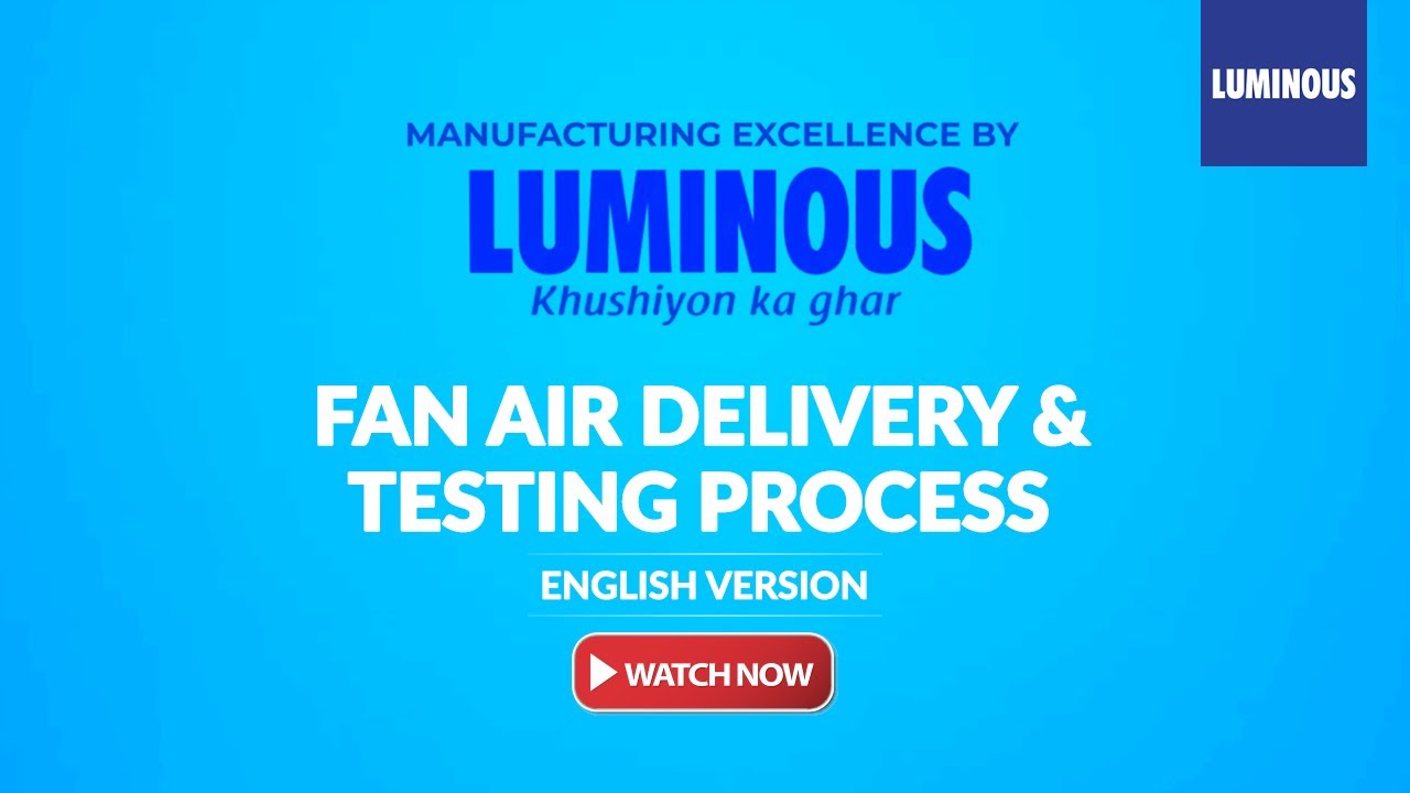 Ceiling Fan Manufacturing Excellence Fan Air Delivery and Testing